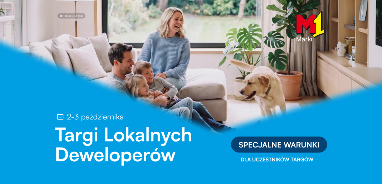 Targi Lokalnych Deweloperów w&nbsp;M1 Marki – spotkajmy się 2 i&nbsp;3 października!